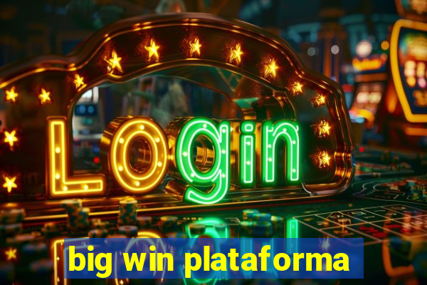 big win plataforma